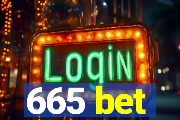 665 bet